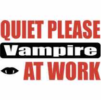 Quiet Please Vampire At Work Acrylic Cut Out