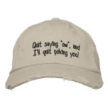 Quit saying "ow", and I'll quit poking you! embroidered hats