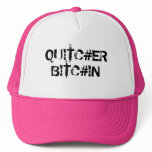 Quitcher Bitchin hats