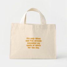 Quota of Idiots for the Day Bag