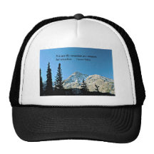 Quote: It is not the mountain we conquer... Hat