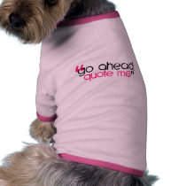 Quote Me Doggie Ringer T-Shirt