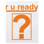 R U Ready? flyers