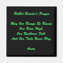 Rabbit Breeder's PrayerMay Our Rumps Be Round,O... Refrigerator Magnet