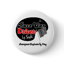 Race Car Driver by Night Aeorspace Engineer by Day