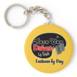 Race Car Driver by Night Lecturer by Day keychains