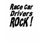 Race Car Drivers Rock! T-shirt