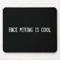 race mixing is cool mousepads