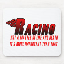 Racing- Not A Matter of Life and Death mousepads