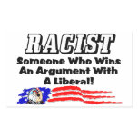Racist: Winning an argument with a liberal! stickers