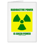 Radioactive Power Is Green Power (Sign) cards