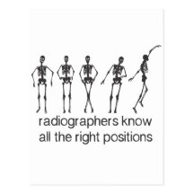 Radiographers Know All The Right Positions Post Card