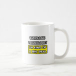 Radiologic Technologist .. I'm Kind of a Big Deal Coffee Mugs