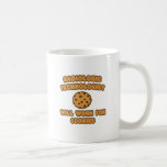 Radiologic Technologist  .. Work for Cookies Coffee Mug