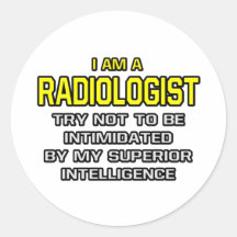 Radiologist...Superior Intelligence Round Sticker
