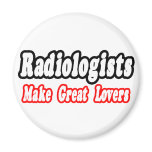Radiologists Make Great Lovers magnets