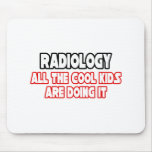 Radiology...Cool Kids mousepads