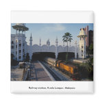 Railway station, Kuala Lumpur, Malaysia Magnets