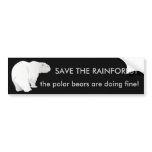 Rainforest or Polar Bears? Bumper Sticker bumper stickers