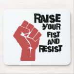 Raise your fist and resist mousepads