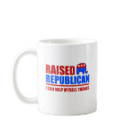 Raised Republican. I can help myself. Coffee Mug