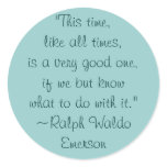 Ralph Waldo Emerson Good Times Quote stickers