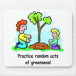 Random Acts of Greenness Mouse Pad