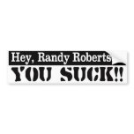 Randy Robertson Sucks bumper stickers