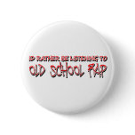 rap music old school 80s rap music pinback button