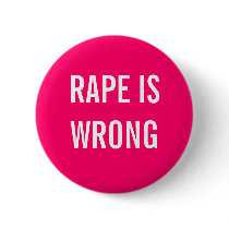 Rape is wrong pins