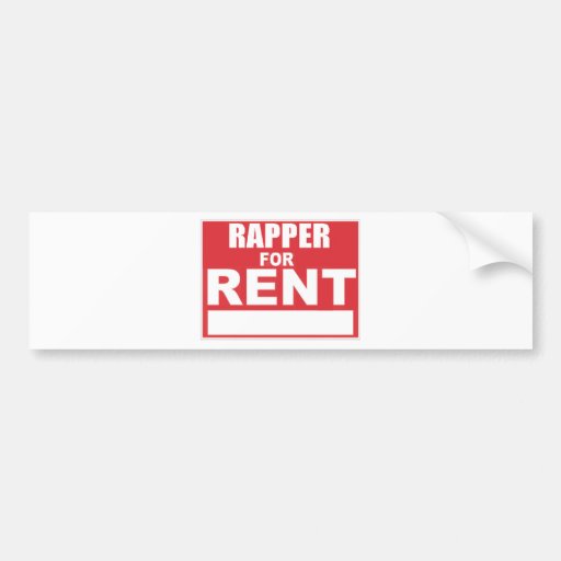 Rapper For rent Bumper Stickers