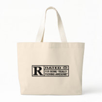 Rated R for being awesome Tote Bags