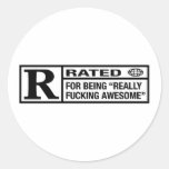 Rated R for being awesome Round Sticker