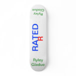 RATED, R, Ryley Gladue, Ryley Gladue Custom Skate Board