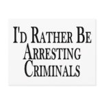 Rather Arrest Criminals postcards