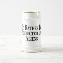 Rather Be Abducted By Aliens Mug
