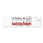 Rather Be Analysing Budgets bumper stickers