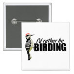 Rather Be Birding Pinback Buttons