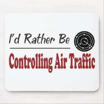 Rather Be Controlling Air Traffic Mouse Pads