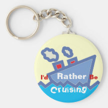 Rather Be Cruising Keychain