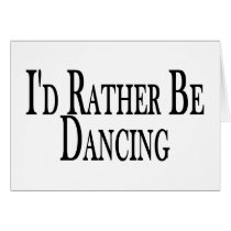 Rather Be Dancing Cards