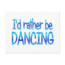 Rather be Dancing Post Cards