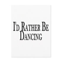 Rather Be Dancing Post Card