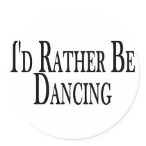 Rather Be Dancing Stickers