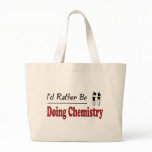 Rather Be Doing Chemistry bags