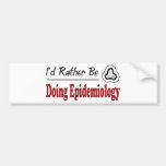 Rather Be Doing Epidemiology Bumper Stickers
