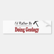 Rather Be Doing Geology Bumper Sticker