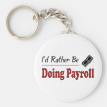 Rather Be Doing Payroll Keychain