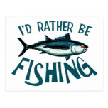Rather Be Fishing Post Cards