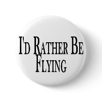 Rather Be Flying Pin